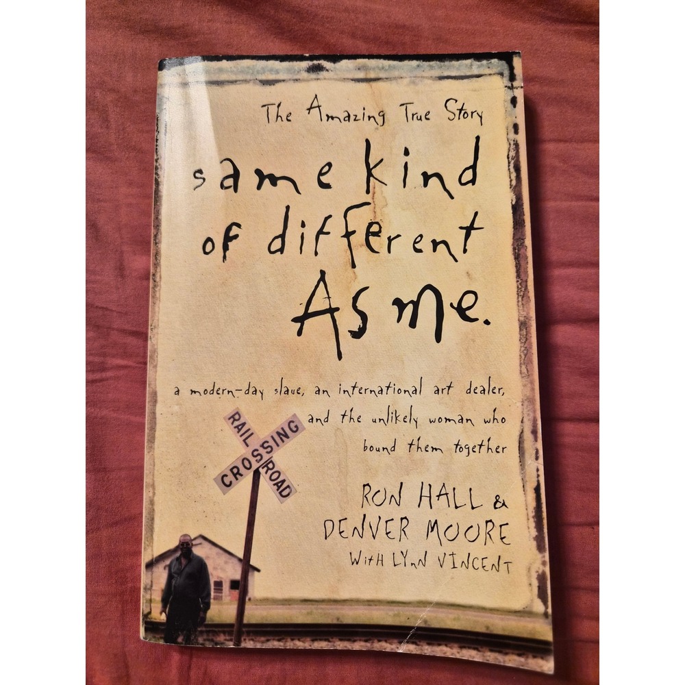Same Kind of Different as Me Ron Hall Denver Moore Paperback 9780849919107